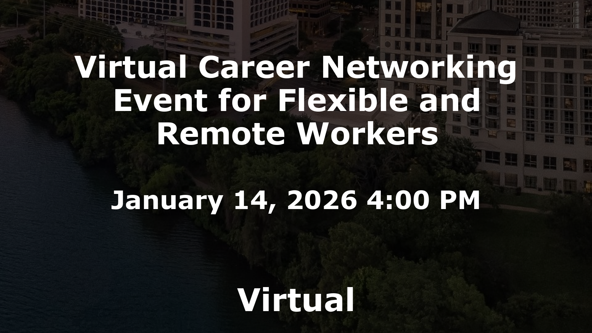 Virtual Career Networking Event for Flexible and Remote Workers event image